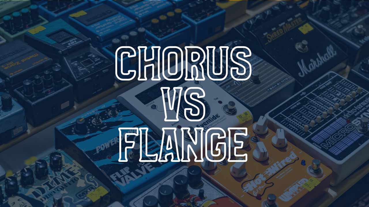 Chorus vs Flange