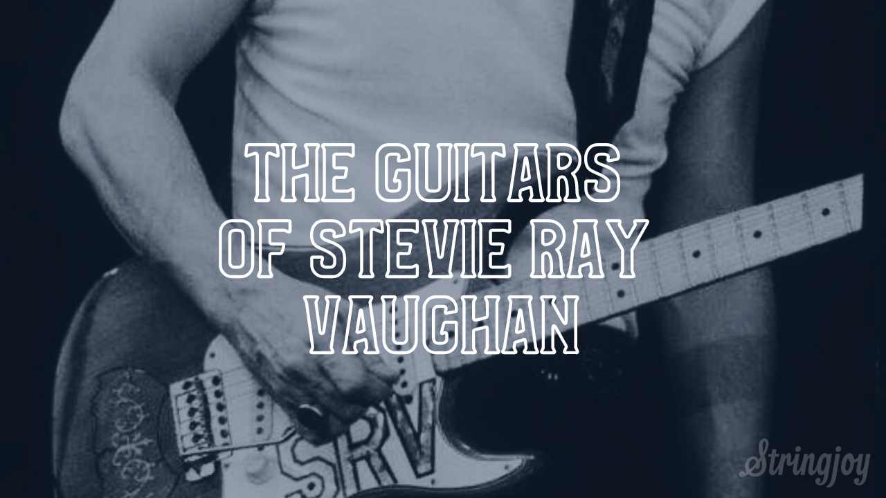 The Guitars of Stevie Ray Vaughan