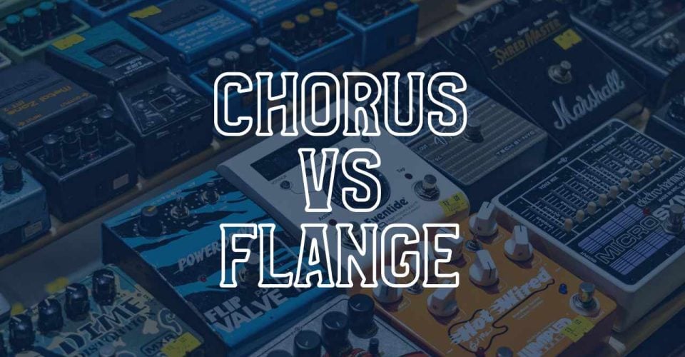 Chorus vs Flange