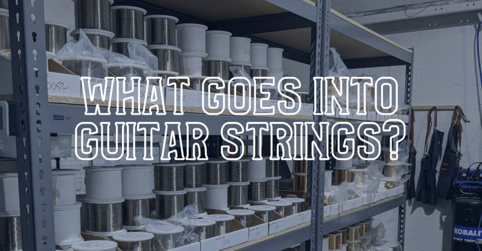What Goes Into Guitar Strings?